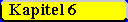 Kapitel 6